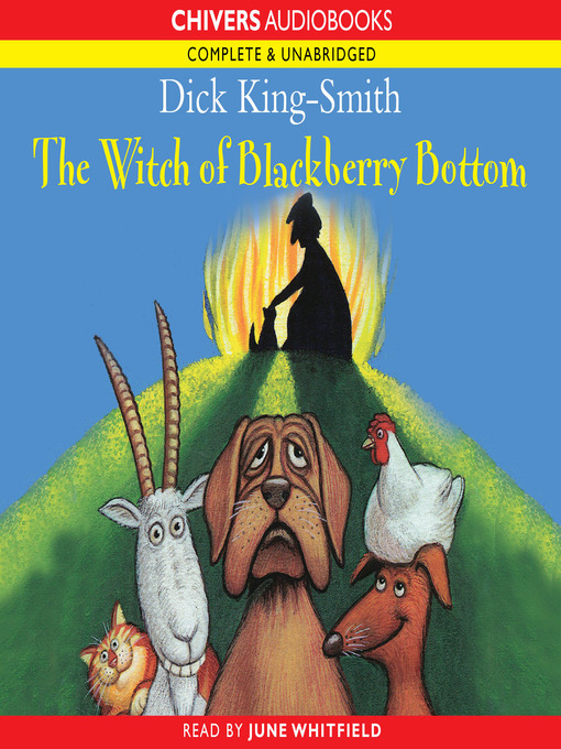 Title details for The Witch of Blackberry Bottom by Dick King-Smith - Wait list